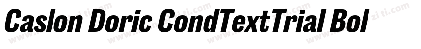 Caslon Doric CondTextTrial BoldItal字体转换
